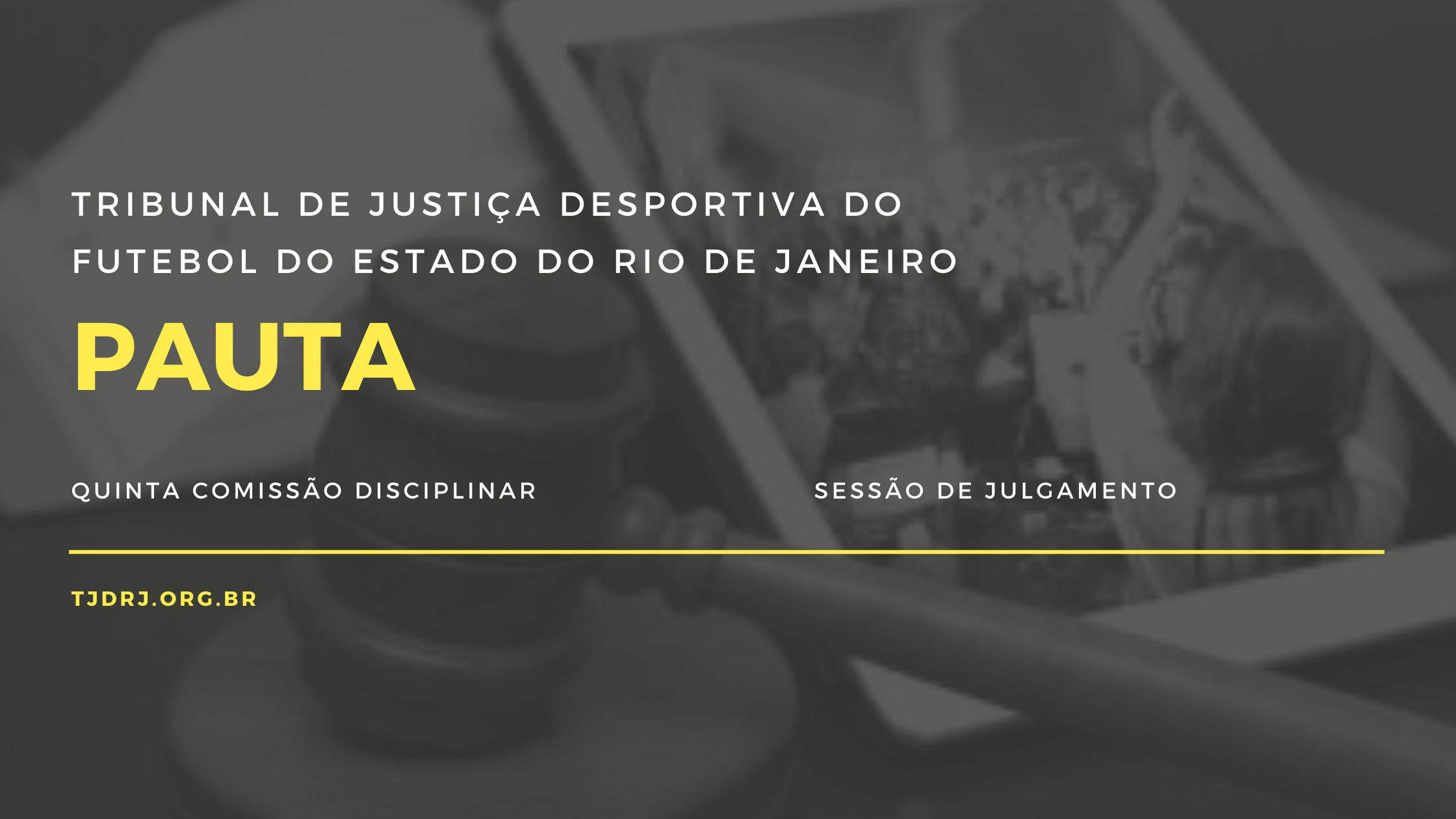 Pauta: Quinta Comissão Disciplinar